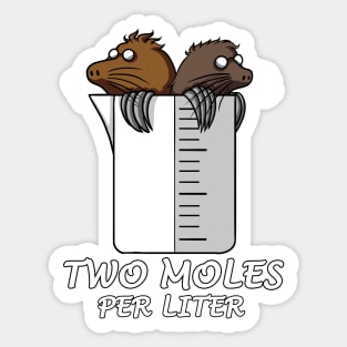 Chemistry Two Moles Per Liter Joke Sticker